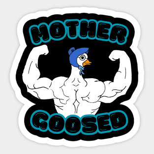 Mother Goosed bodybuilding, fitness, and exercise Sticker